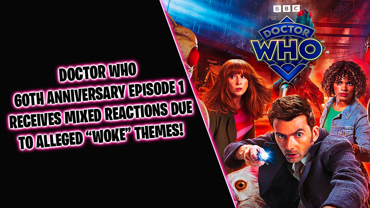 Doctor Who 60th anniversary gets mixed reactions to the alleged woke themes