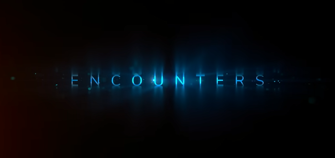 Encounters arrives at a time when there is increasing revelations about aliens.