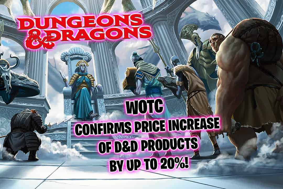 WoTC raises Dungeons & Dragons product prices and fans are livid
