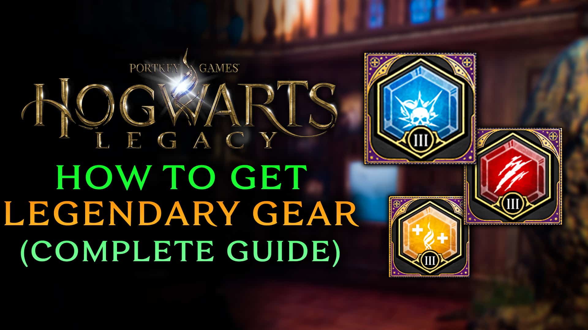 How to get legendary gear and traits in Hogwarts Legacy