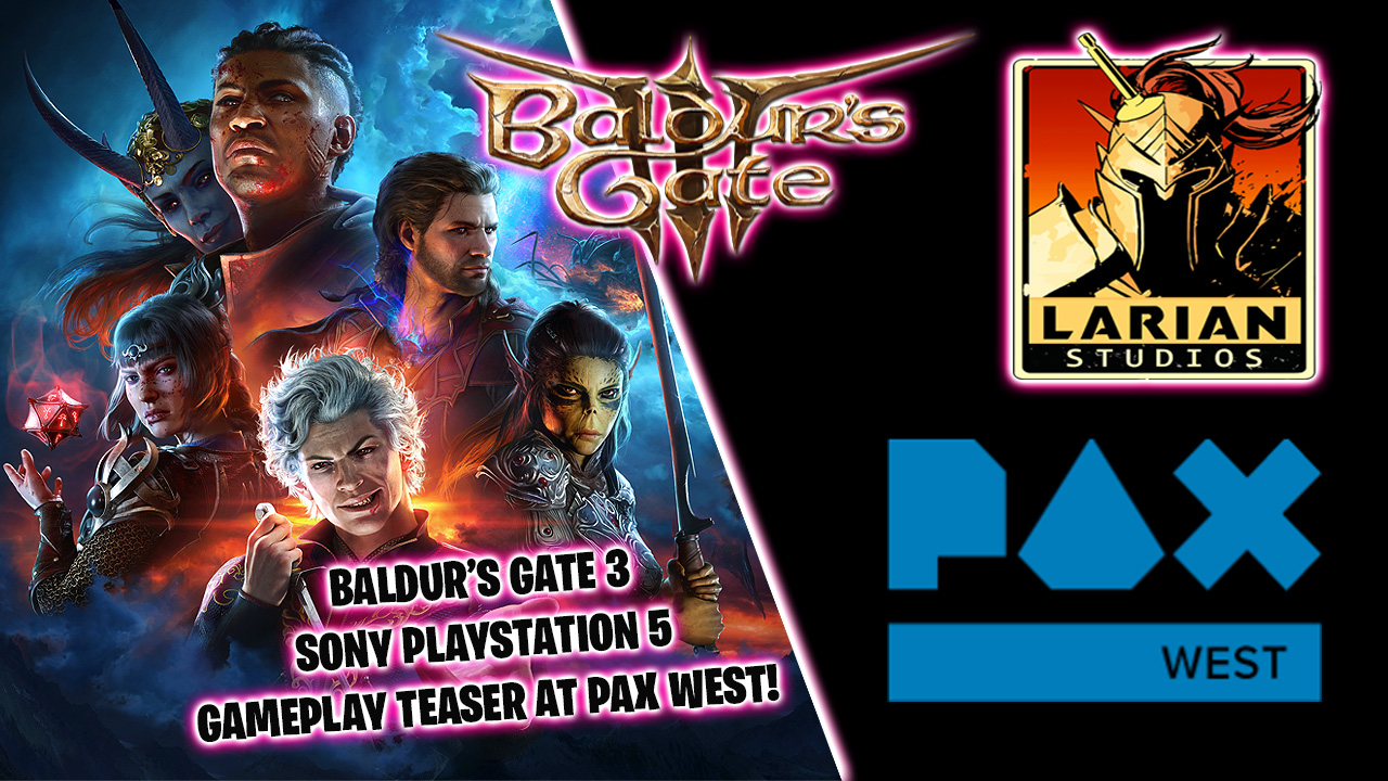 Baldur's Gate 3 will debut Sony PS5 gameplay at PAX West 2023