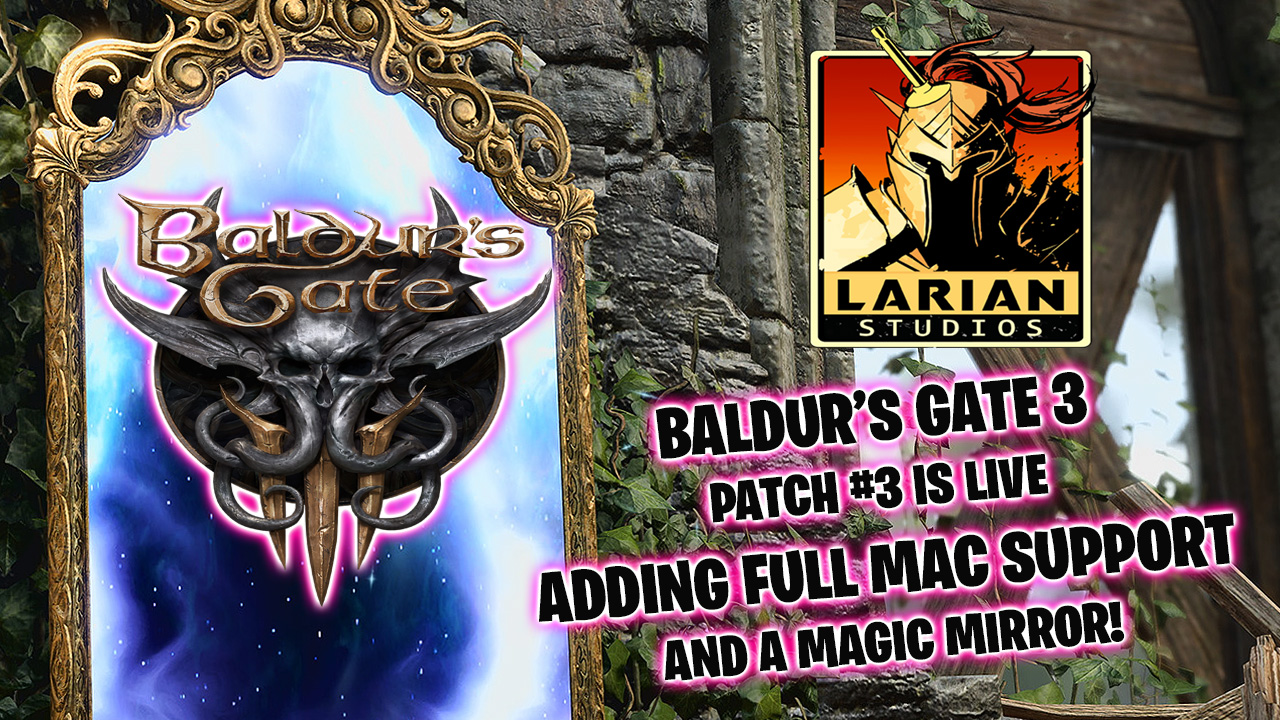Baldur's Gate 3 Patch 3 adds full Mac Support and the Magic Mirror