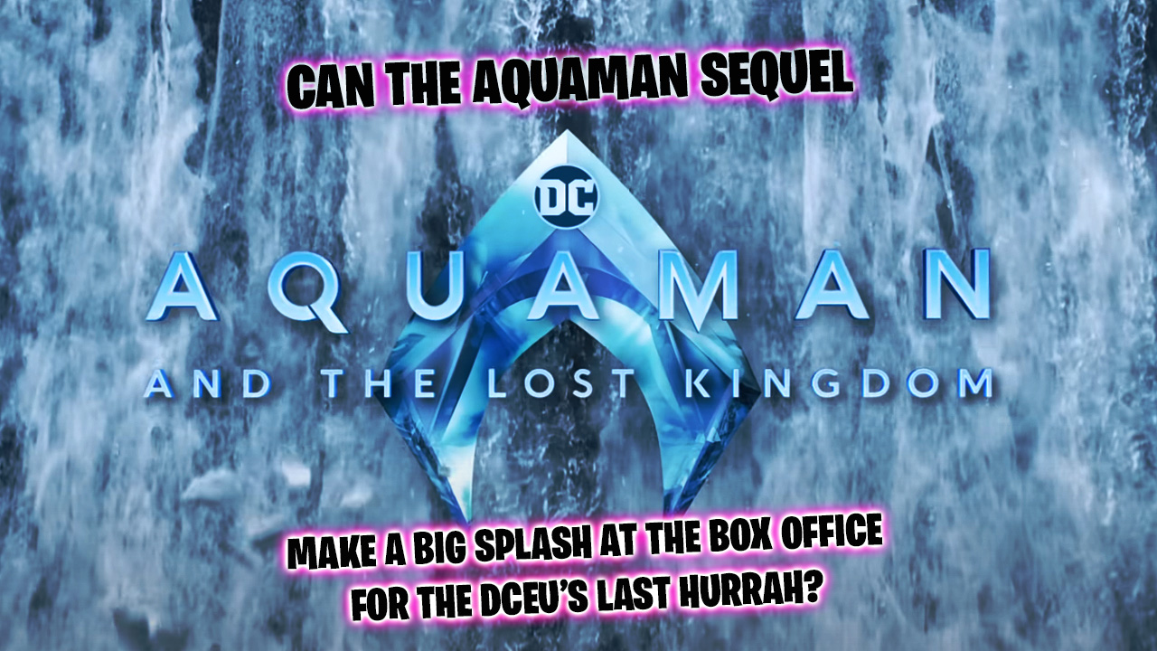 Aquaman and the Lost Kingdom faces uncertain tides at the Christmas box office