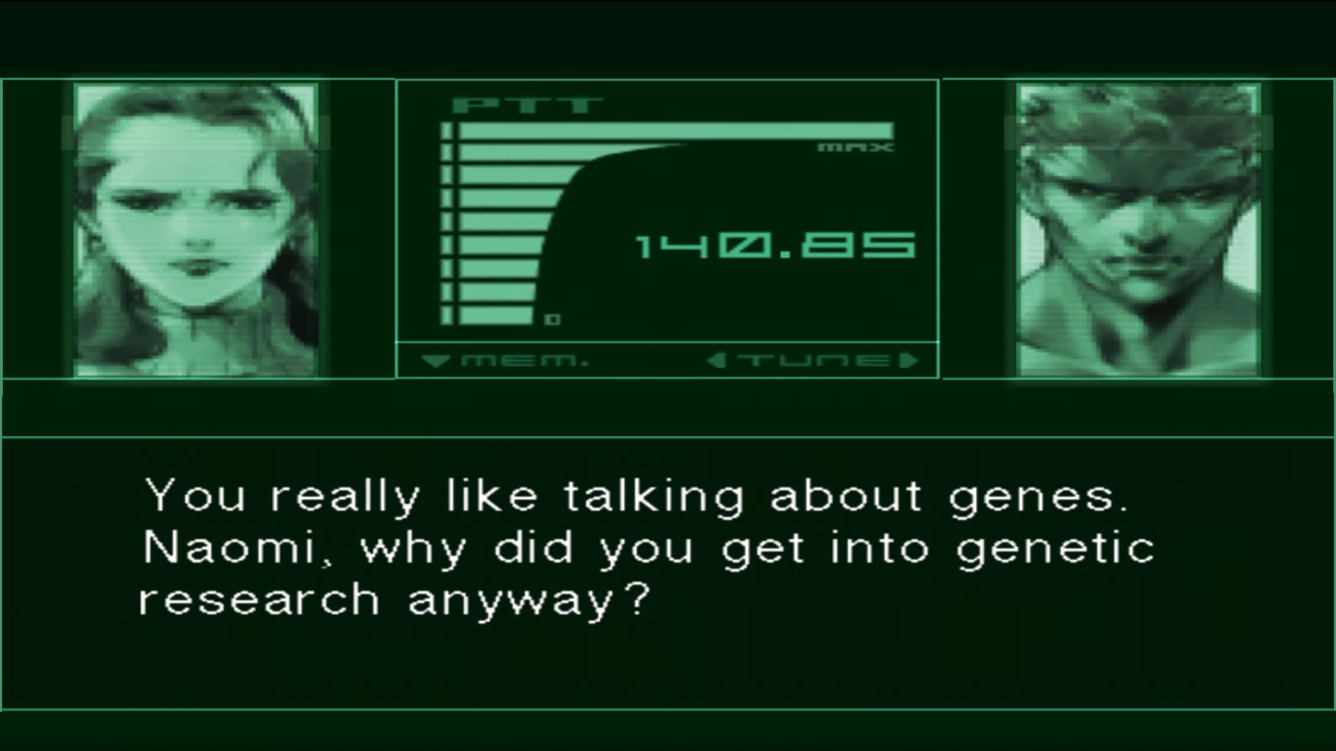 Naomi Hunter's conversations with Solid Snake in the first game were quite fun, especially if you kept on calling her in the middle of your mission.