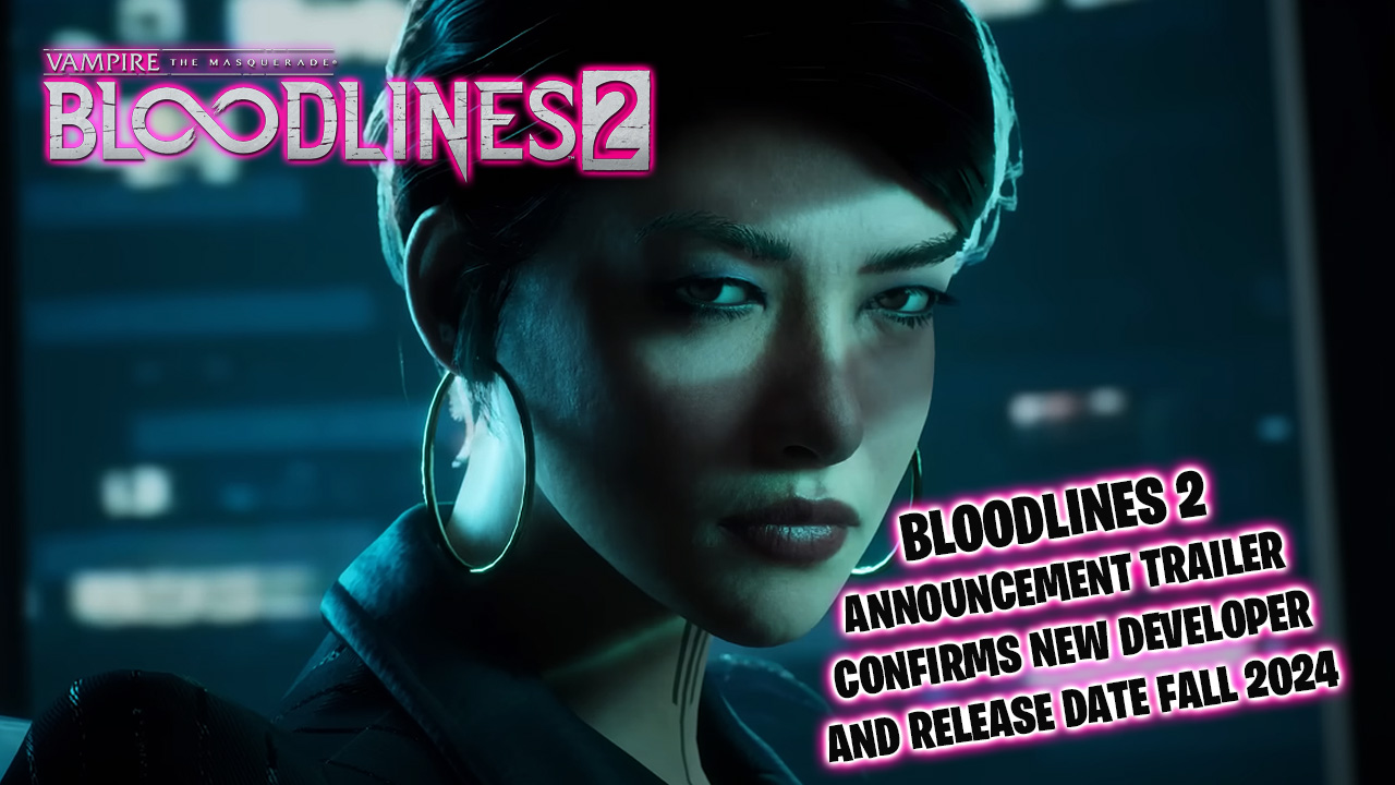 Vampire: The Masquerade - Bloodlines 2 debuts announcement trailer confirming new developer