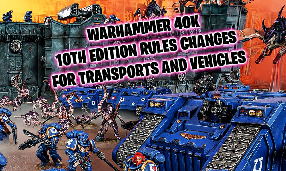 Warhammer 40K 10th Edition rules include meta changes to transports and vehicles