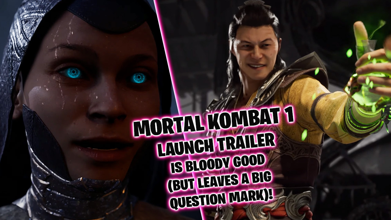 Mortal Kombat 1 launch trailer is bloody good but leaves a big question mark