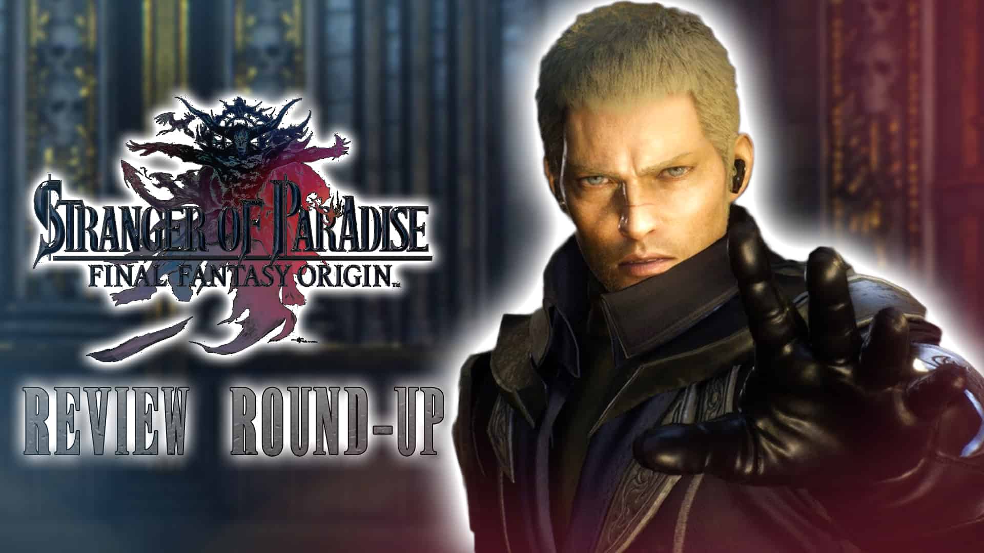 Stranger of Paradise: Final Fantasy Origin review round-up