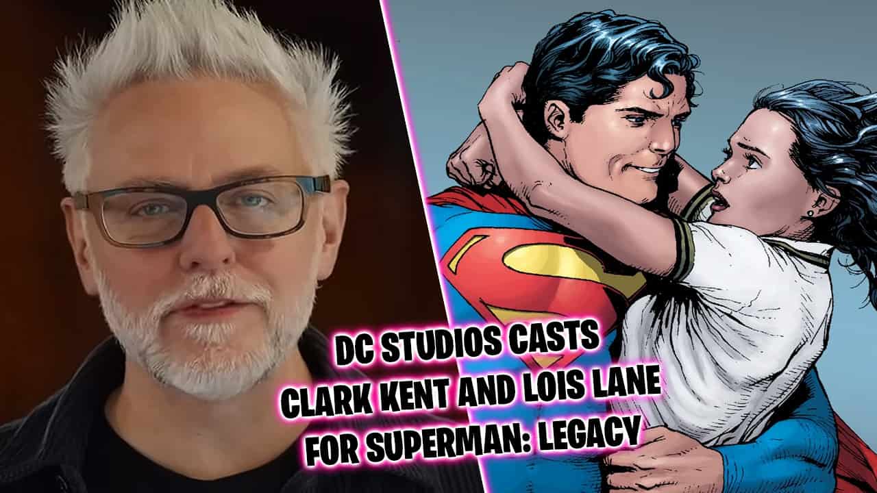 DC Studios casts Clark Kent and Lois Lane for Superman: Legacy