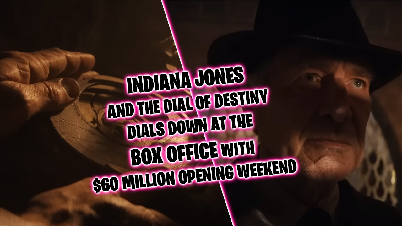 Indiana Jones 5 dials down at the box office with $60 million opening weekend