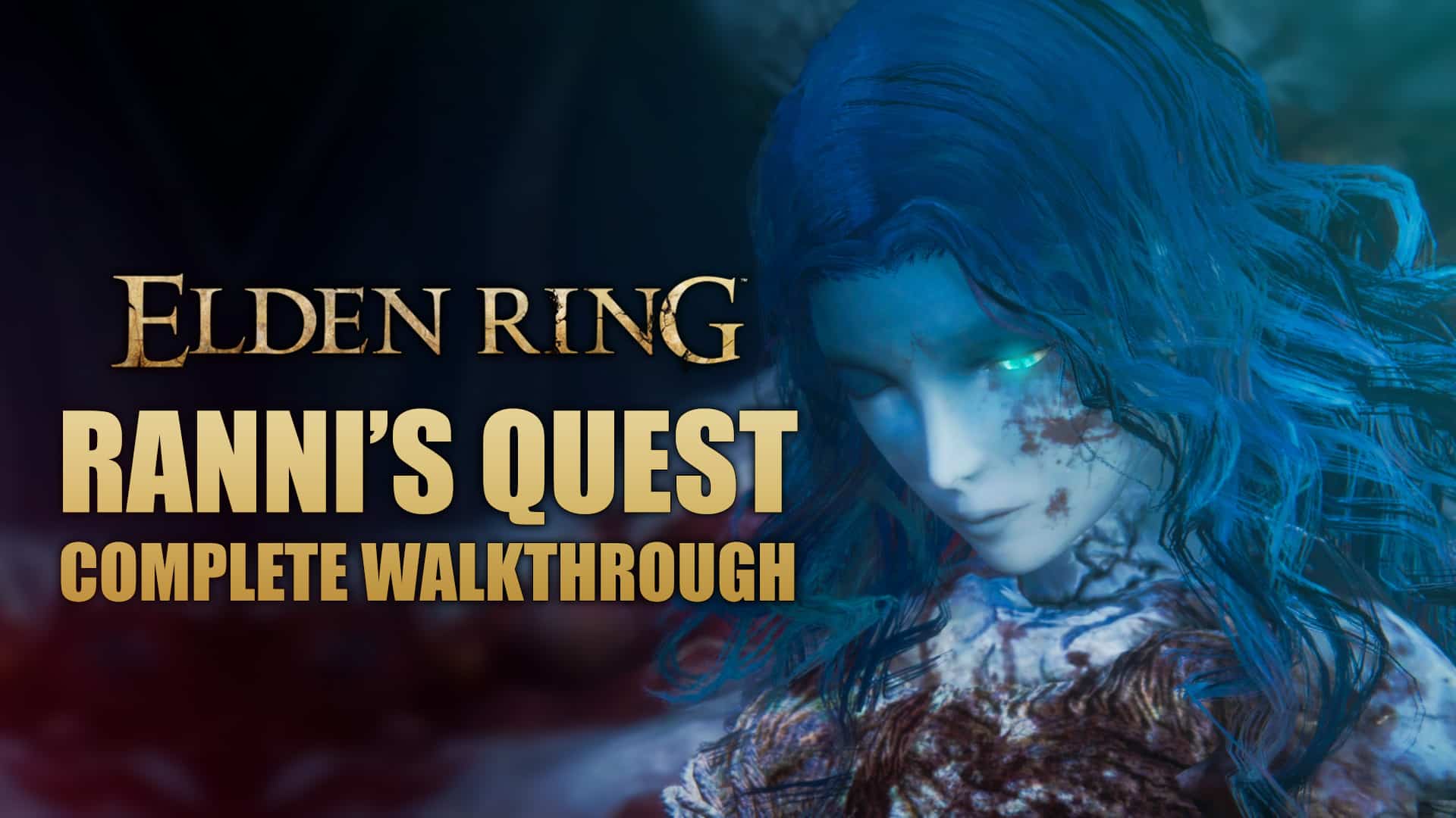 Ranni Full Quest Guide in Elden Ring