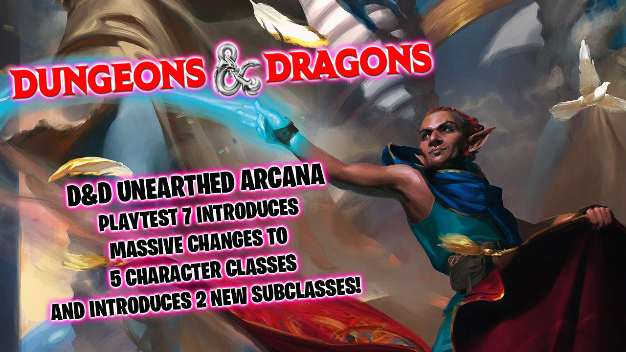 Dungeons & Dragons Playtest 7 introduces massive changes to 5 classes and adds 2 subclasses