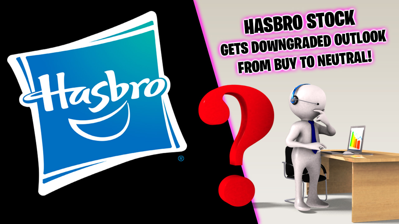 Hasbro stock suffers a downgraded outlook in the face of recent layoffs and controversies